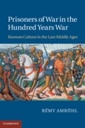 Cover: Prisoners of War in the Hundred Years War - Cambridge University Press