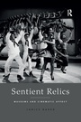 Cover: Sentient Relics - Routledge