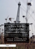 Cover: Is Paris Still the Capital of the Nineteenth Century? - Routledge