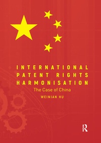 Abbildung von: International Patent Rights Harmonisation - Routledge