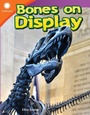 Cover: Bones on Display - Teacher Created Materials, Inc