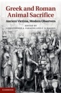 Cover: Greek and Roman Animal Sacrifice - Cambridge University Press