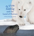Cover: Nattiq and the Land of Statues - Groundwood Books Ltd ,Canada