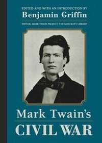 Enlarge image Cover: Mark Twain's Civil War - Heyday Books