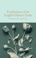 Cover: Confessions of an English Opium-Eater - Macmillan Collector's Library