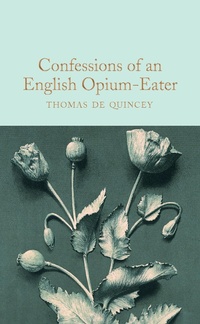 Abbildung von: Confessions of an English Opium-Eater - Macmillan Collector's Library