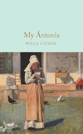 Cover: My Antonia - Macmillan Collector's Library