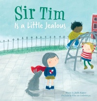 Enlarge image Cover: Sir Tim is a Little Jealous - Clavis Publishing