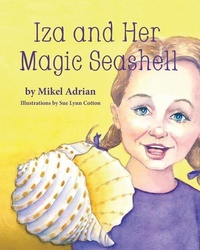 Enlarge image Cover: Iza and Her Magic Seashell - Peppertree Press