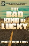 Cover: The Bad Kind of Lucky - Shotgun Honey