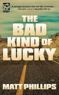 Enlarge image Cover: The Bad Kind of Lucky - Shotgun Honey