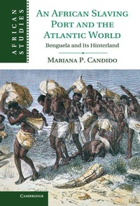Abbildung von: An African Slaving Port and the Atlantic World - Cambridge University Press
