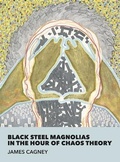 Cover: Black Steel Magnolias in the Hour of Chaos Theory - Nomadic Press