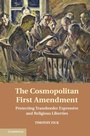 Cover: The Cosmopolitan First Amendment - Cambridge University Press