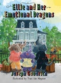 Cover: Ellie and Her Emotional Dragons - Joseph Goodrich
