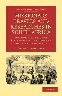 Abbildung von: Missionary Travels and Researches in South Africa - Cambridge University Press