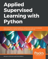 Enlarge image Cover: Applied Supervised Learning with Python - Packt Publishing