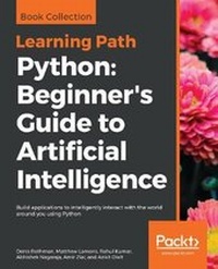 Enlarge image Cover: Python: Beginner's Guide to Artificial Intelligence - Packt Publishing