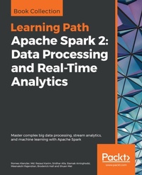 Enlarge image Cover: Apache Spark 2: Data Processing and Real-Time Analytics - Packt Publishing