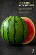 Cover: My Tin Watermelon - Salt Publishing