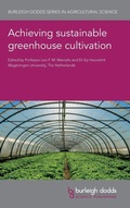 Cover: Achieving Sustainable Greenhouse Cultivation - Burleigh Dodds Science Publishing Limited