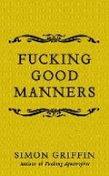 Cover: Fucking Good Manners - Icon Books