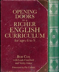 Enlarge image Cover: Opening Doors to a Richer English Curriculum for Ages 6 to 9 - Crown House Publishing