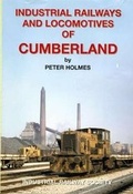 Cover: Industrial Railways and Locomotives of Cumberland - Industrial Railway Society