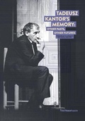 Cover: Tadeusz Kantor's Memory - Polish Theatre Perspectives