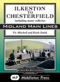 Cover: Ilkeston To Chesterfield - Middleton Press