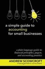 Cover: A Simple Guide to Accounting for Small Businesses - Wordcatcher Publishing