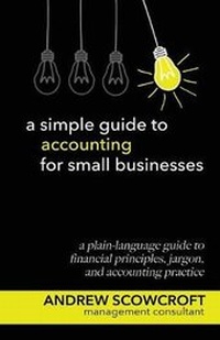 Enlarge image Cover: A Simple Guide to Accounting for Small Businesses - Wordcatcher Publishing