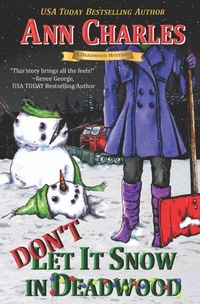 Enlarge image Cover: Don't Let it Snow in Deadwood - Ann Charles