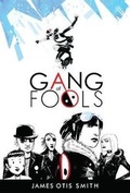 Cover: Gang of Fools - Lion Forge, LLc, The
