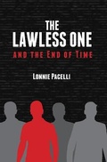Cover: The Lawless One and the End of Time - Pacelli Publishing