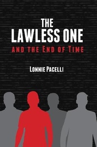 Enlarge image Cover: The Lawless One and the End of Time - Pacelli Publishing