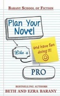 Cover: Plan Your Novel Like A Pro - Barany Publishing