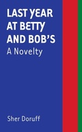Cover: Last Year at Betty and Bob's - Punctum Books