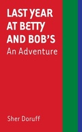 Cover: Last Year at Betty and Bob's - Punctum Books