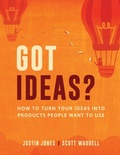 Cover: Got Ideas? - Justin Jones and Scott Waddell