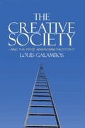 Cover: The Creative Society - and the Price Americans Paid for It - Cambridge University Press