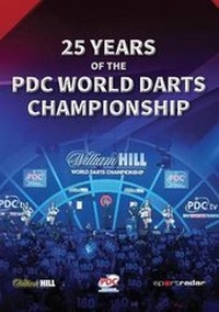 Abbildung von: 25 Years of the PDC World Darts Championship - Scratching Shed Publishing Ltd