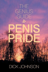Enlarge image Cover: The Genius Guide to Penis Pride - Xlibris Us