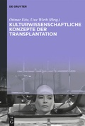 Cover: Kulturwissenschaftliche Konzepte der Transplantation - De Gruyter