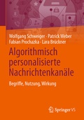 Cover: Algorithmisch personalisierte Nachrichtenkan&auml;le - Springer VS