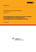 Cover: Einsatzm&ouml;glichkeiten der Bed&uuml;rfnispyramide von Maslow zur Kundenansprache im Marketing sowie Zeitmanagement im wissenschaftlichen Arbeiten - GRIN Verlag