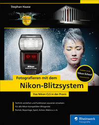 Abbildung von: Fotografieren mit dem Nikon-Blitzsystem - Rheinwerk
