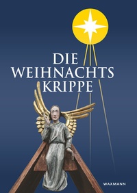 Enlarge image Cover: Die Weihnachtskrippe - Waxmann