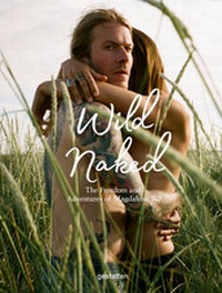 Abbildung von: Wild Naked - Die Gestalten Verlag