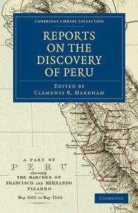 Enlarge image Cover: Reports on the Discovery of Peru - Cambridge University Press